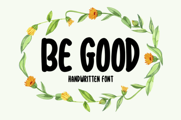 Be Good: The Handwritten Display Font for Authentic Crafts