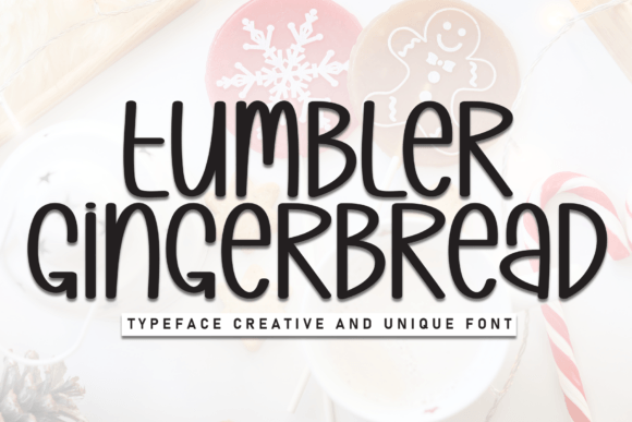 Tumbler Gingerbread: A Warm Display Font for Editorial Design